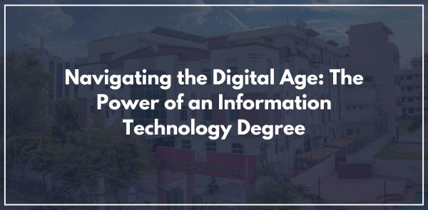 Navigating the Digital Age: The Power of an Information Technology Degree