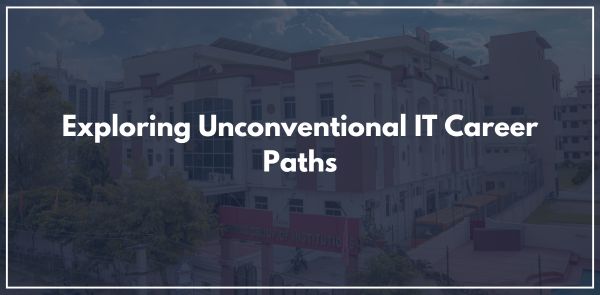 Exploring Unconventional IT Career Paths