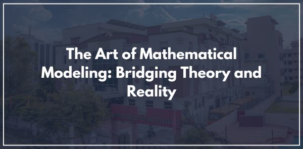 The Art of Mathematical Modeling: Bridging Theory and Reality