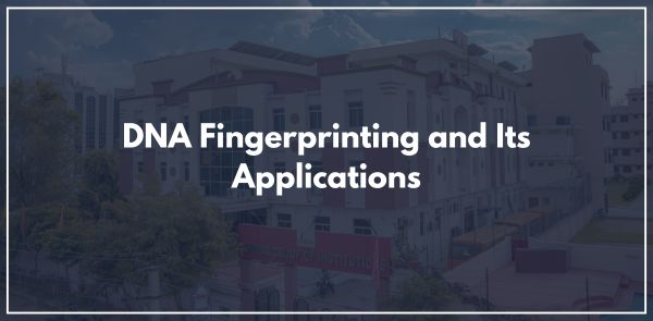 DNA Fingerprinting and Its Applications