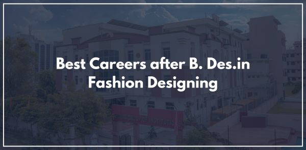 Best Careers after B. Des.in Fashion Designing