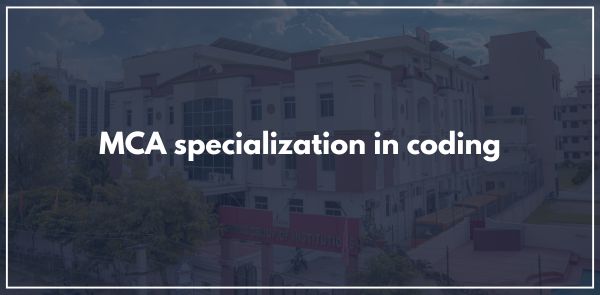 MCA specialization in coding