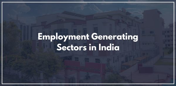 Employment Generating Sectors in India
