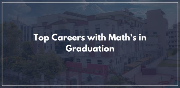 Top Careers with Maths in Graduation