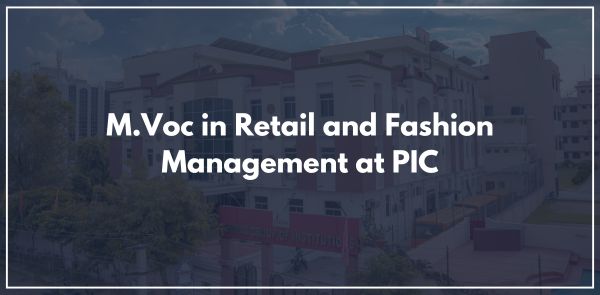 M.Voc in Retail and Fashion Management at PIC