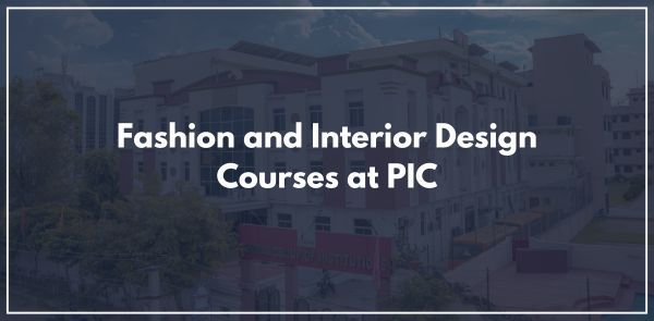 Fashion and Interior Design Courses at PIC