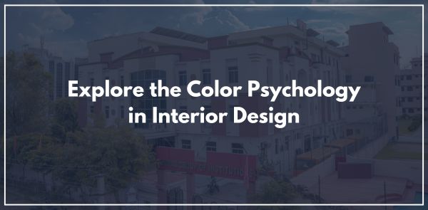 Explore the Color Psychology in Interior Design
