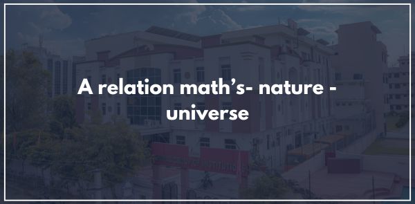 A relation math’s- nature - universe