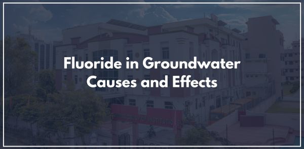 Fluoride in Groundwater Causes and Effects