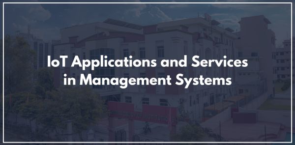 IoT Applications and Services in Management Systems
