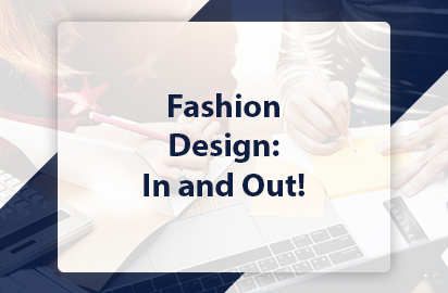 Fashion Design: In and Out!
