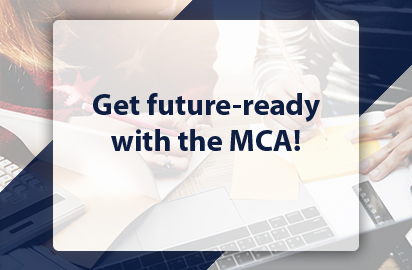 Get future-ready with the MCA! Are you a technology enthusiast?