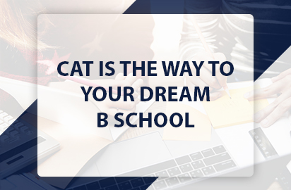 CAT is the way to your dream B school