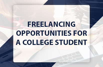 FREELANCING OPPORTUNITIES FOR A COLLEGE STUDENT