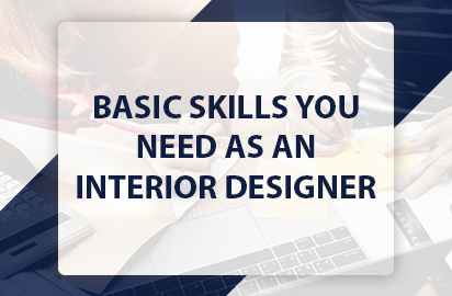 Basic Skills You Need As An Interior Designer