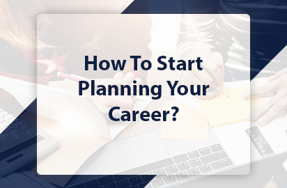 How To Start Planning Your Career?