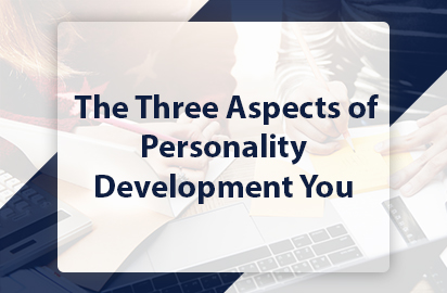 The Three Aspects of Personality Development You Need To Know