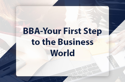BBA-Your First Step to the Business World