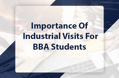 Importance Of Industrial Visits For BBA Students