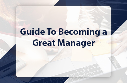 Guide To Become a Great Manager