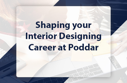 Shaping your Interior Designing Career at Poddar