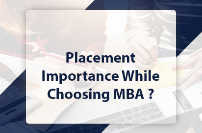 Placement Importance while Choosing an MBA College?