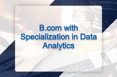 B.com with specialization in Data Analytics.