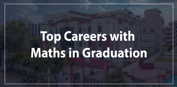 Top Careers with Maths in Graduation