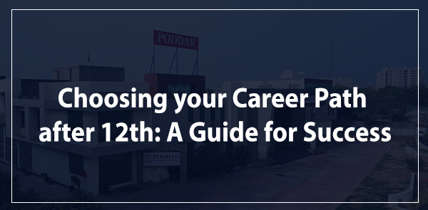 Choosing your Career Path after 12th: A Guide for Success