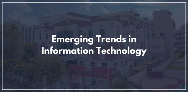 Emerging Trends in Information Technology