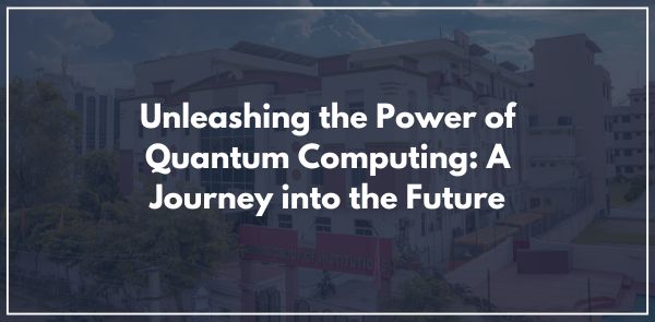 Unleashing the Power of Quantum Computing: A Journey into the Future