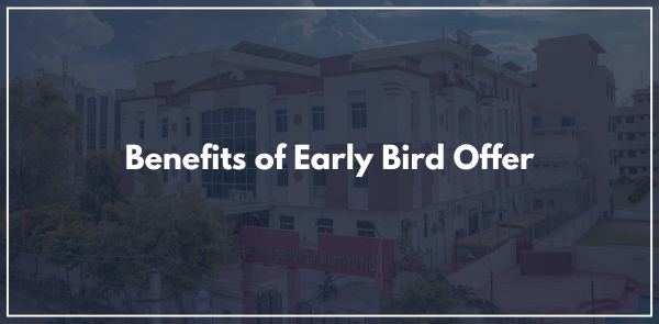 Benefits of Early Bird Offer