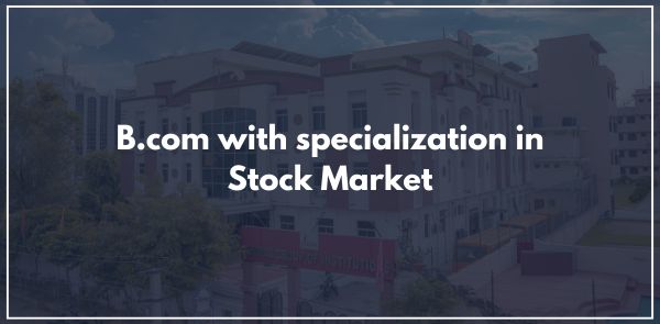 B.com with specialization in Stock Market