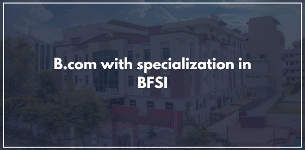 B.com with specialization in BFSI