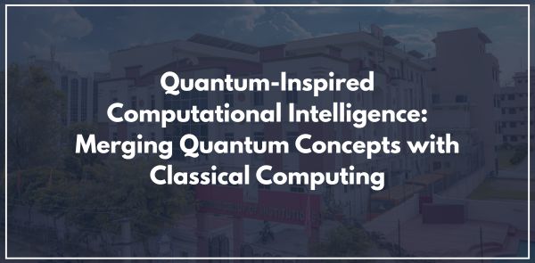Quantum-Inspired Computational Intelligence Merging Quantum Concepts with Classical Computing