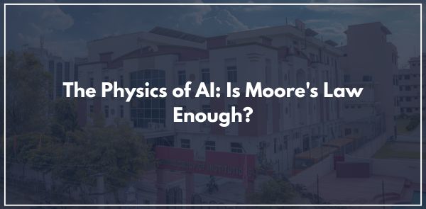 The Physics of AI Is Moore's Law Enough