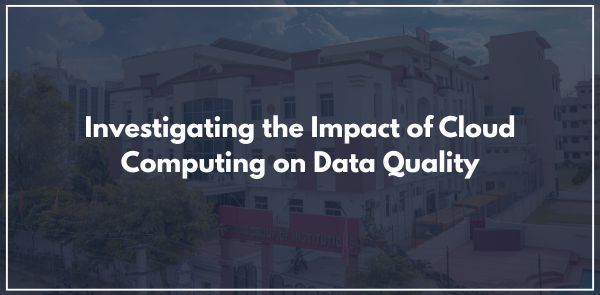 Investigating the Impact of Cloud Computing on Data Quality