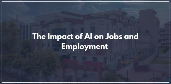 The Impact of AI on Jobs and Employment